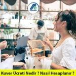 Kuver Nedir ? Kuver Ücreti Nasıl Hesaplanır ?